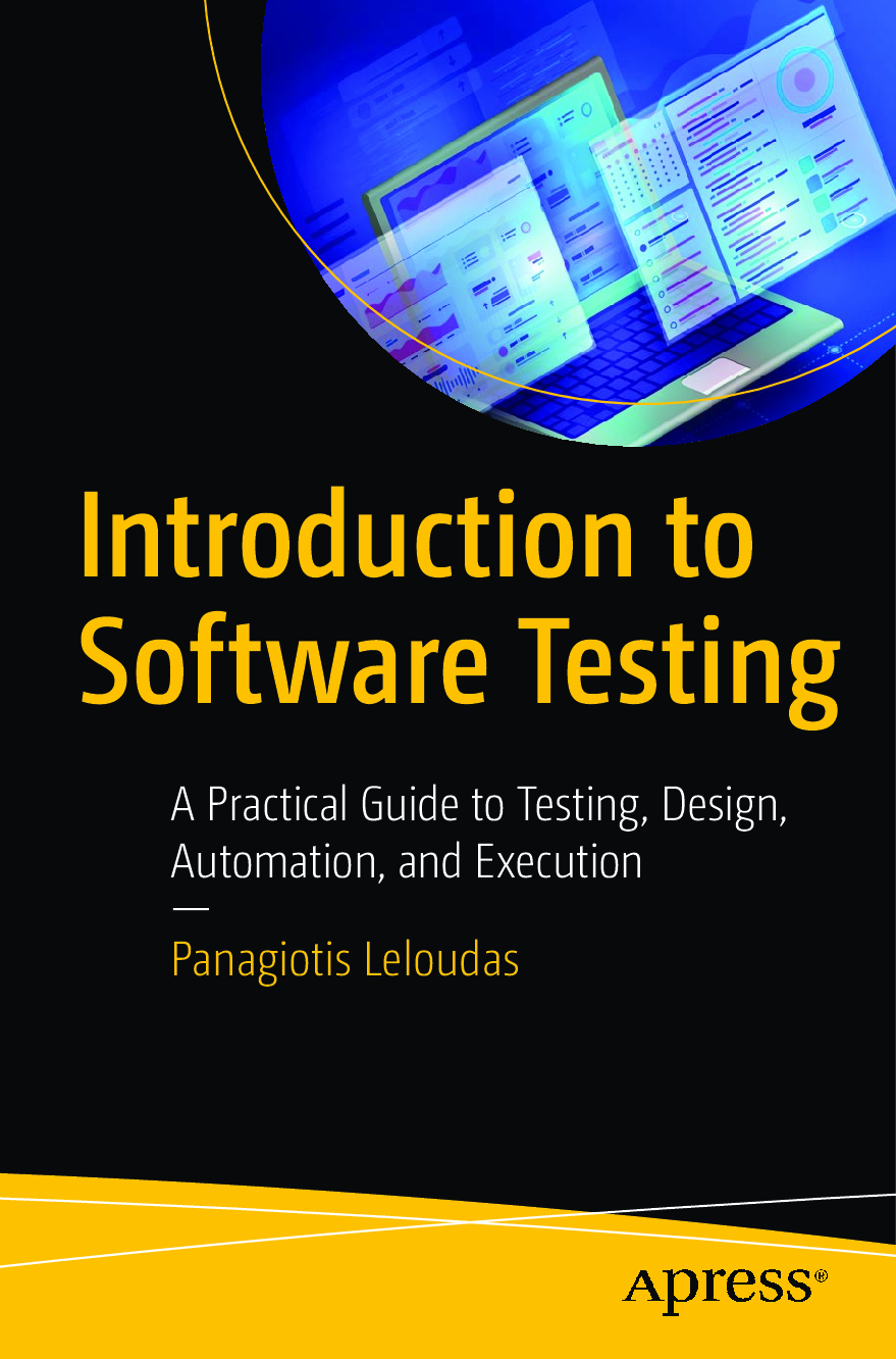 Recommended document preview for eBook EPUB PDF Introduction to Software Testing A Practical Guide to Testing, Design, Automation, and Execution 1st Edition By Panagiotis Leloudas