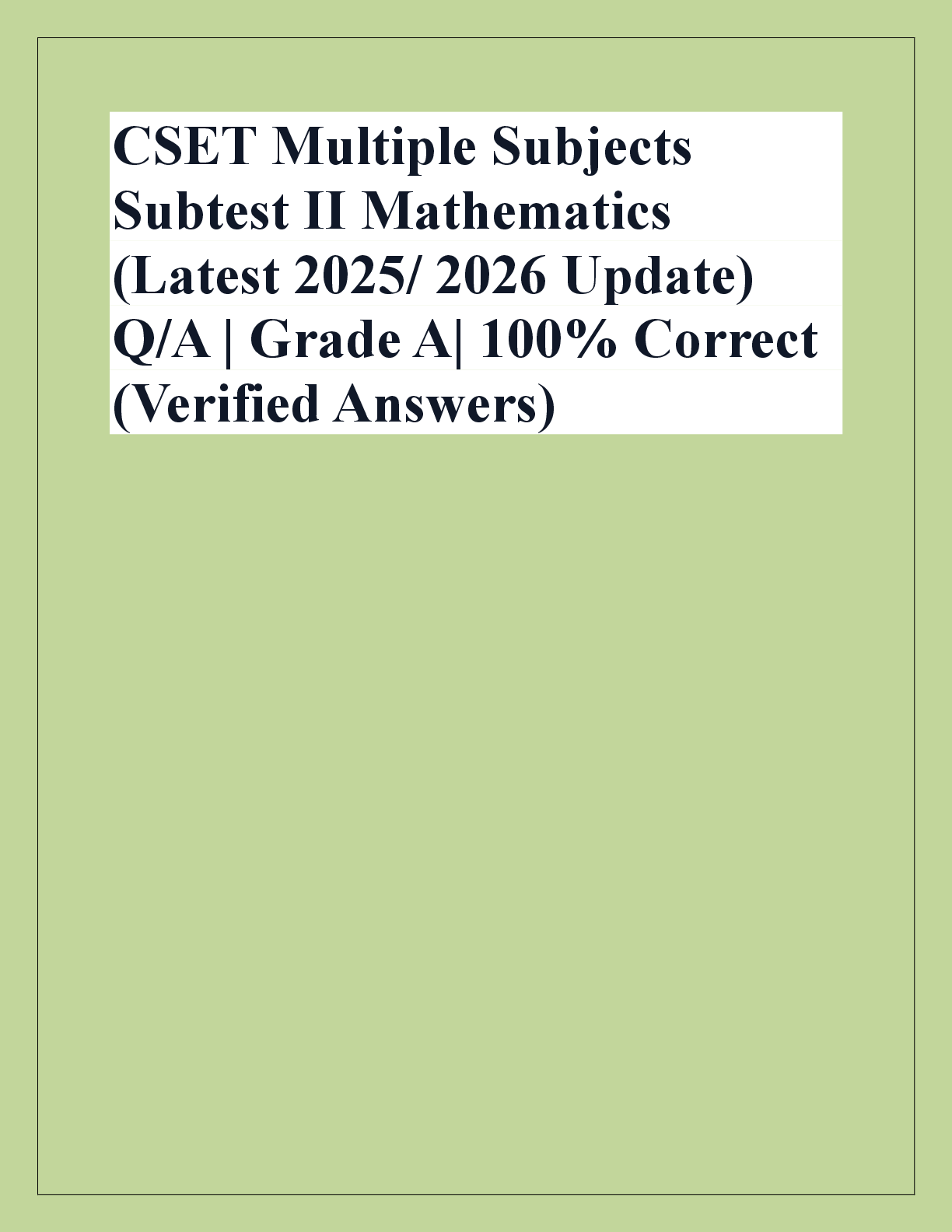 Recommended document preview for CSET Multiple Subjects  Subtest II Mathematics  (Latest 2025/ 2026 Update)  Q/A | Grade A| 100% Correct  (Verified Answers)