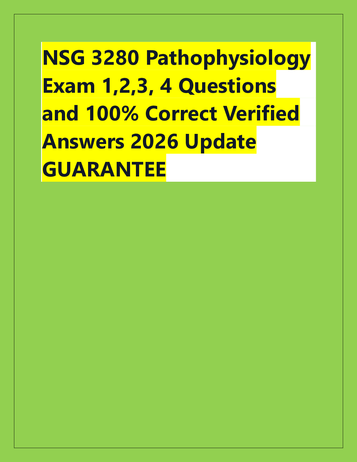 Preview of NSG 3280 Pathophysiology  Exam 1,2,3, 4 Questions  and 100% Correct Verified  Answers 2026
