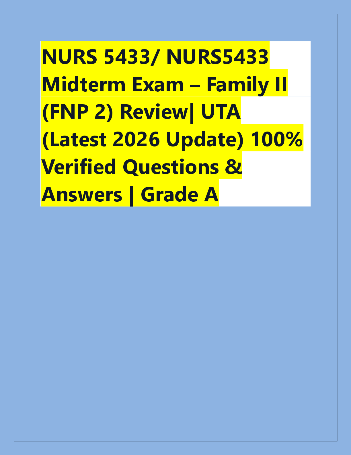 Preview of NURS 5433/ NURS5433  Midterm Exam – Family II  (FNP 2) Review| UTA  (Latest 2026 Update) 1