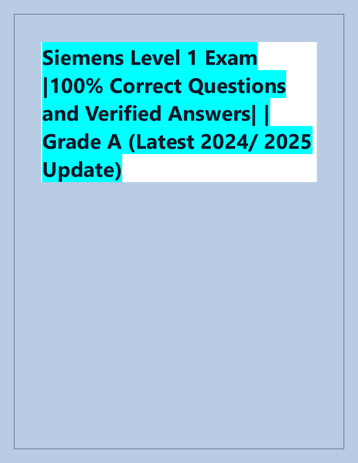 Preview of Siemens Level 1 Exam  |100% Correct Questions  and Verified Answers| |  Grade A (Latest 2024/ 2025  Update)