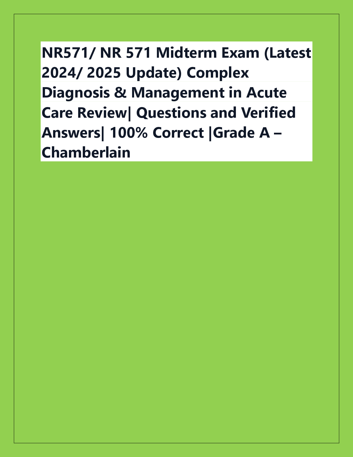 Preview of NR571/ NR 571 Midterm Exam (Latest  2024/ 2025 Update) Complex  Diagnosis & Management in