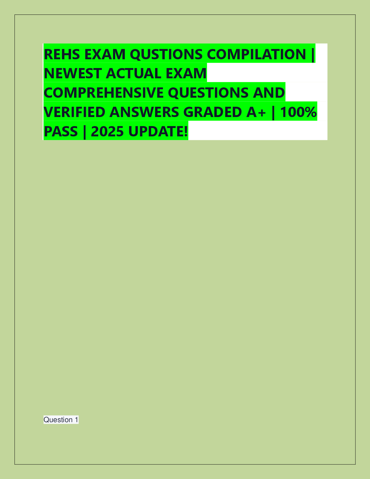 Preview of REHS EXAM QUSTIONS COMPILATION |  NEWEST ACTUAL EXAM  COMPREHENSIVE QUESTIONS AND  VERIFIED ANSWERS GRADED A+ | 100%  PASS | 2025 UPDATE!