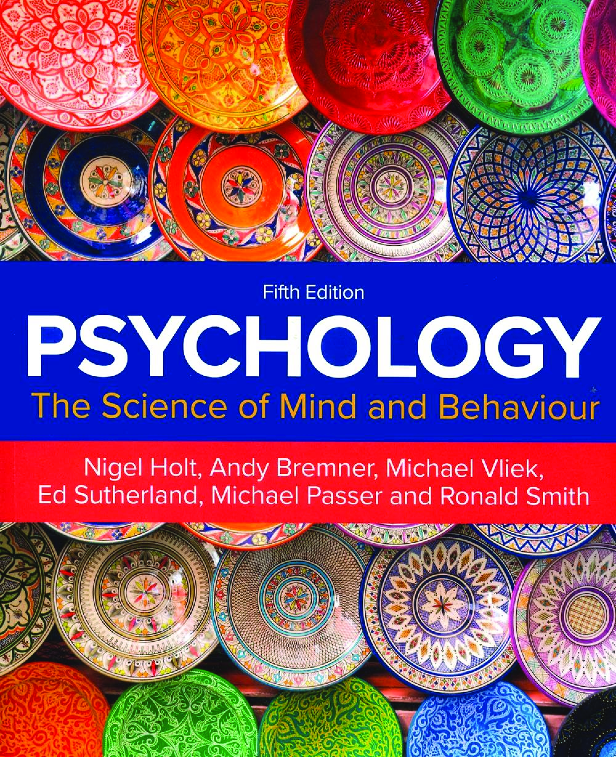 Recommended document preview for Psychology The Science of Mind and Behaviour 5th Edition By Nigel Holt, Andy Bremner, Michael Vliek, Sutherland, Michael Passer, Ronald Smith PDF ebook