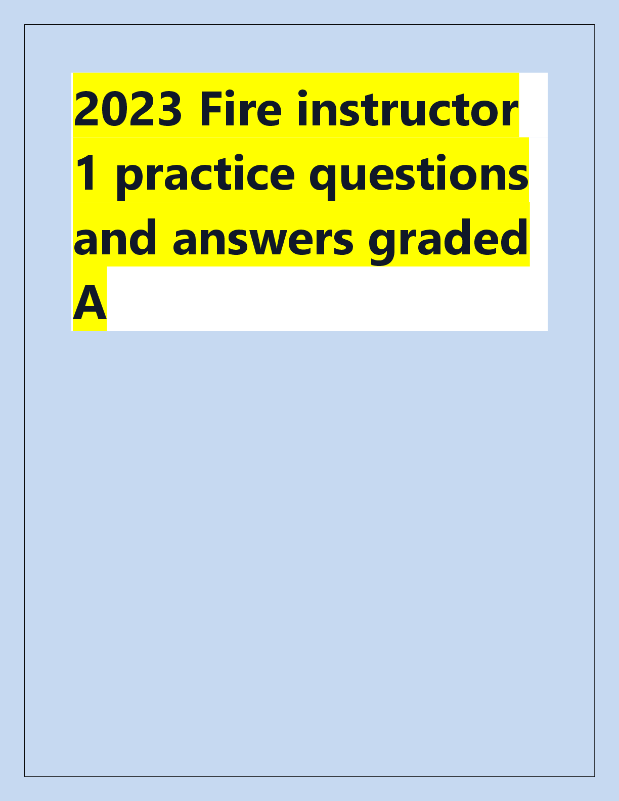 Recommended document preview for 2023 Fire instructor  1 practice questions  and answers graded  A