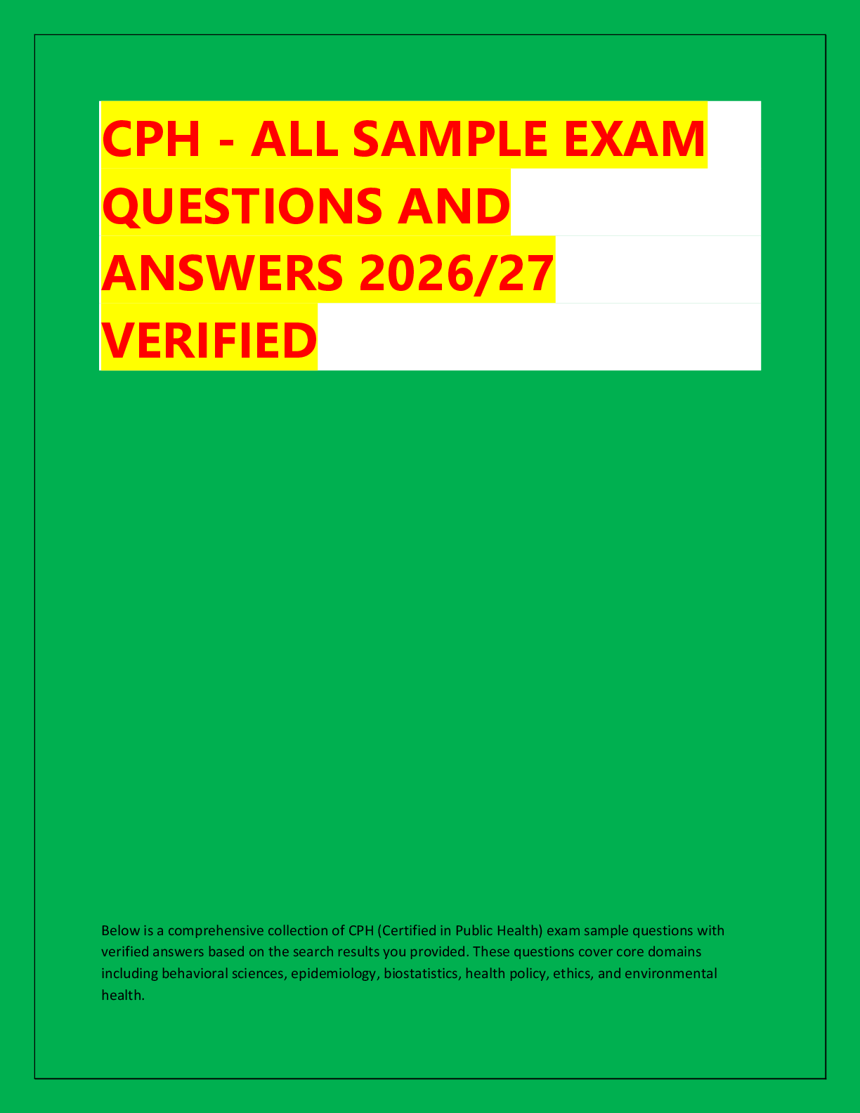 Recommended document preview for CPH - ALL SAMPLE EXAM  QUESTIONS AND  ANSWERS 2026/27  VERIFIED