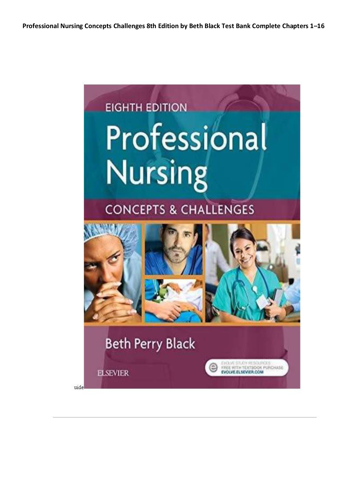 Recommended document preview for Professional Nursing Concepts Challenges 8th Edition by Beth Black Test Bank Complete All Chapters 1–16! ALREADY RATED A+ 100% CORRECT ANSWERS