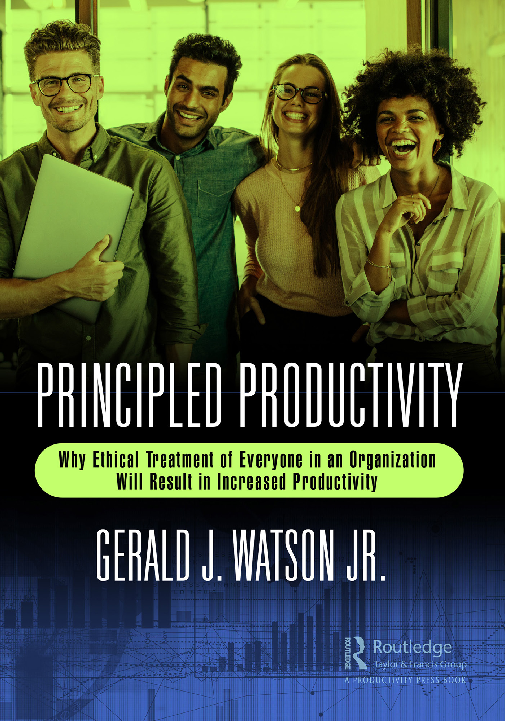 Preview of Principled Productivity Why Ethical Treatment of Everyone in an Organization Will Result in Increased Productivity 1st Edition By Gerald Watson PDF ebook