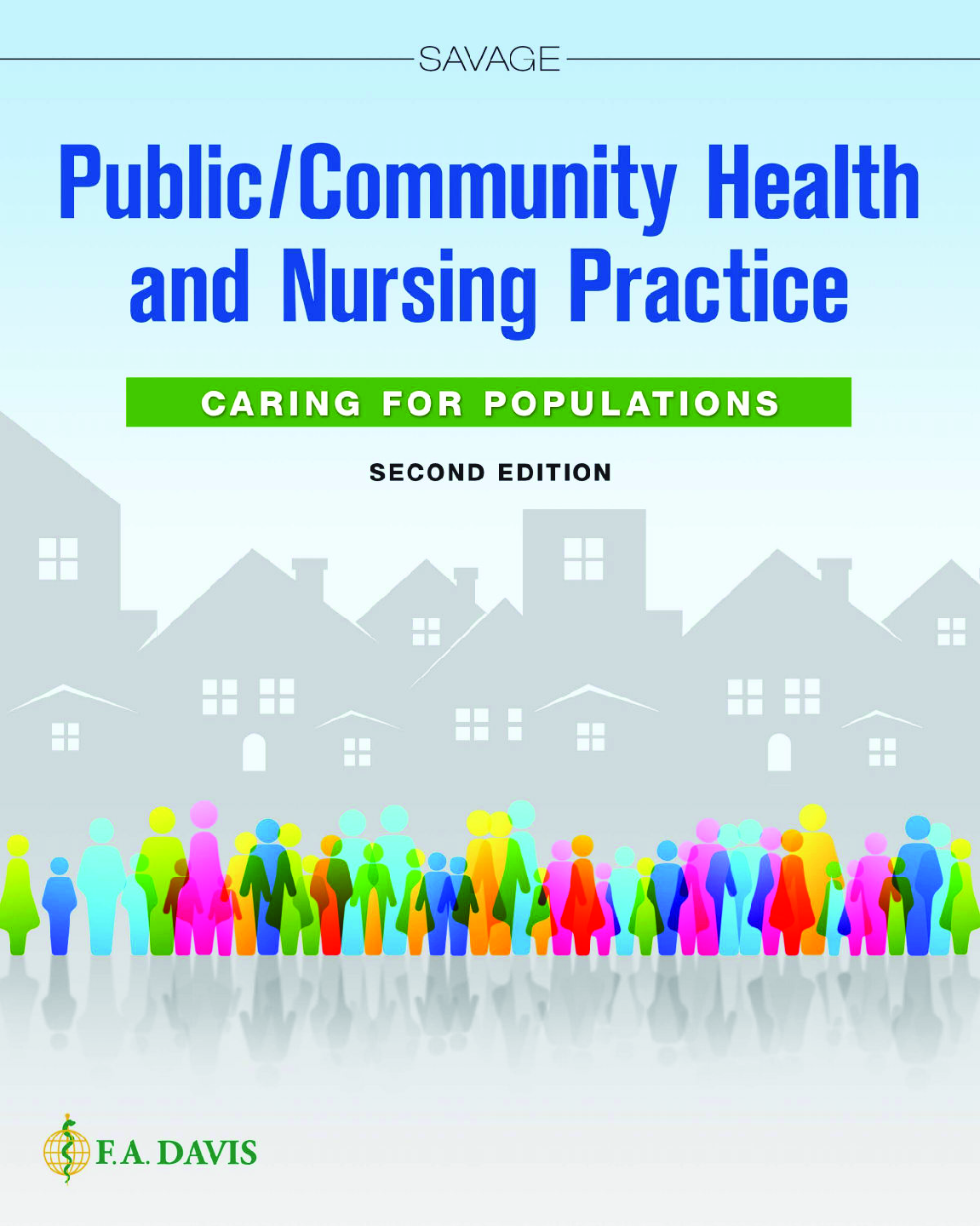Recommended document preview for Public Community Health and Nursing Practice Caring for Populations 2nd Edition By Christine L. Savage PDF ebook