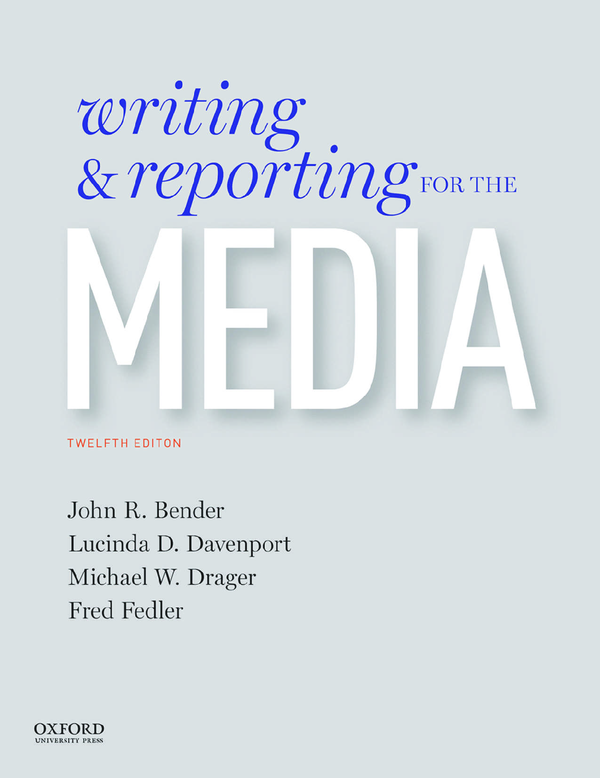 Recommended document preview for eBook PDF Writing and Reporting for the Media 12th Edition By John Bender, Lucinda Davenport, Michael Drager, Fred Fedler