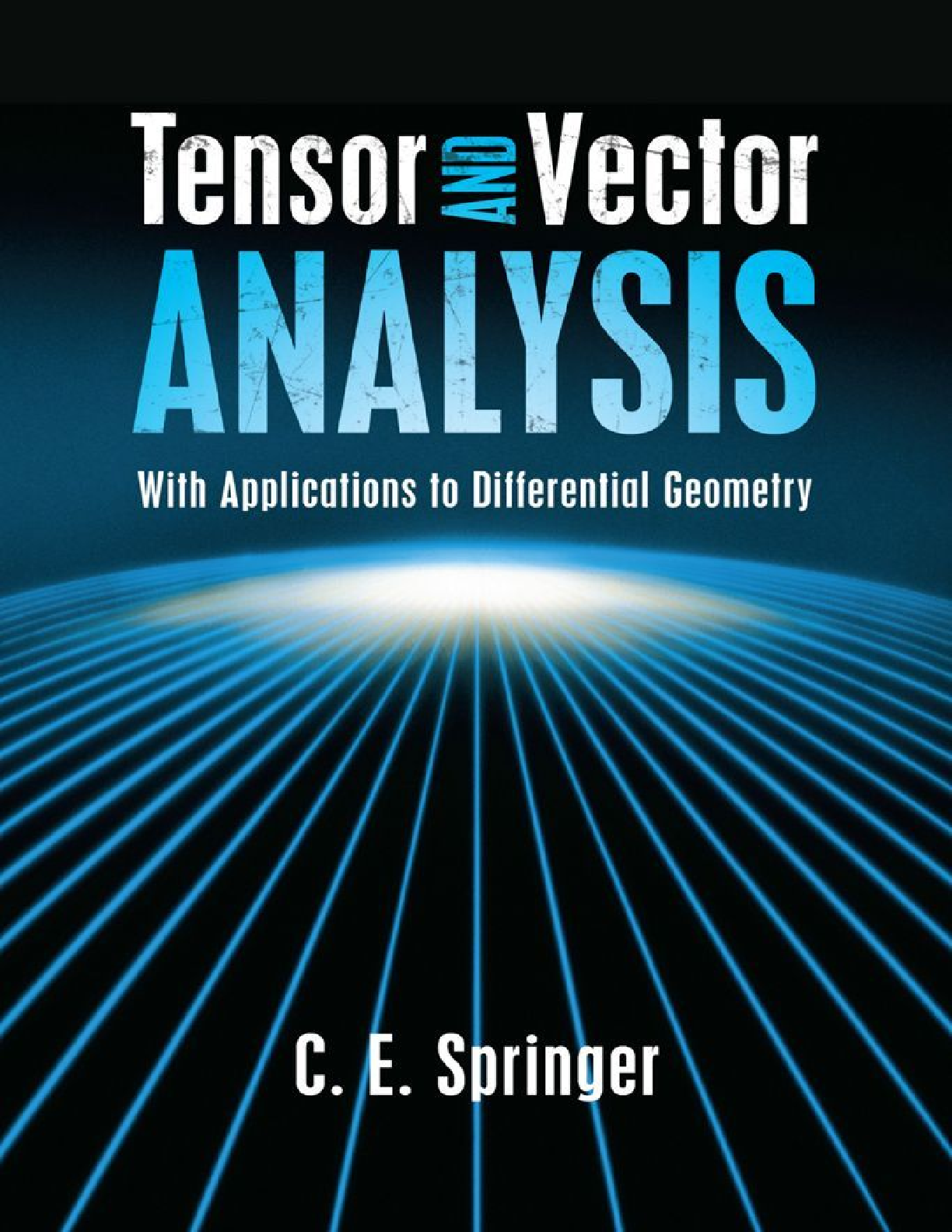 Recommended document preview for Tensor and Vector Analysis With Applications to Differential Geometry Dover Books on Mathematics by C. E. Springer PDF ebook