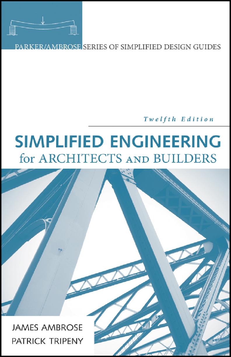 Recommended document preview for Simplified Engineering for Architects and Builders 12th Edition By James Ambrose, Patrick Tripeny PDF ebook