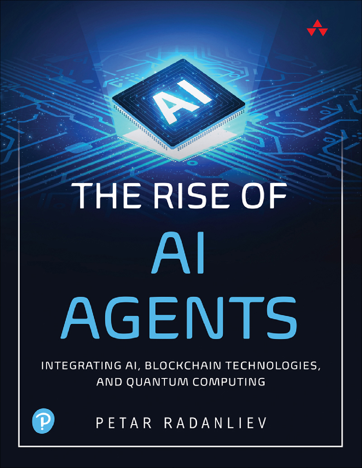 Recommended document preview for eBook [PDF] The Rise of AI Agents Integrating AI Blockchain Technologies and Quantum Computing By Petar Radanliev