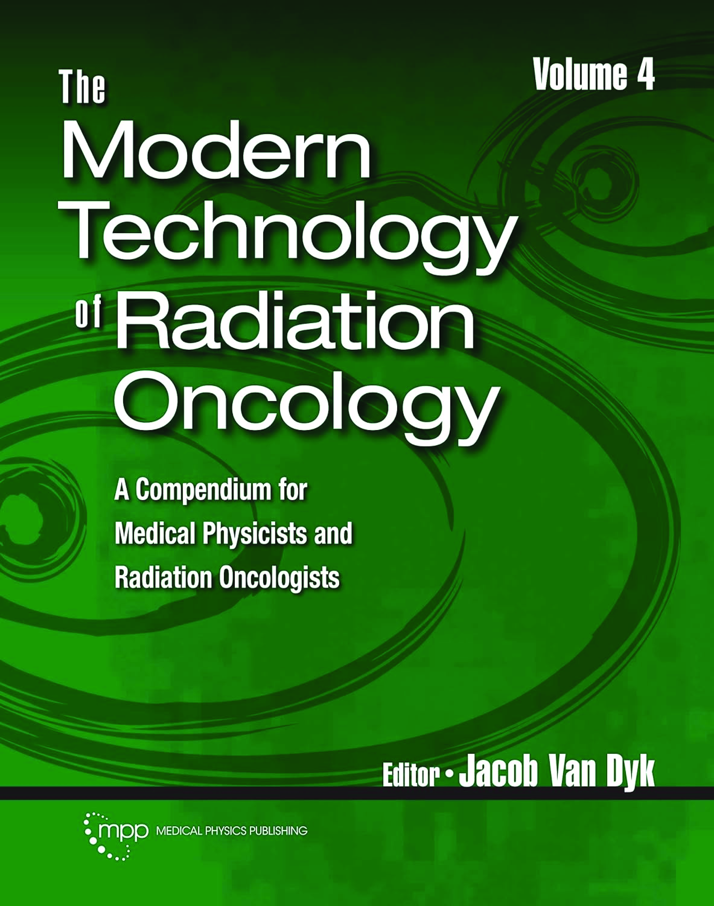 Preview of eBook PDF The Modern Technology of Radiation Oncology 4 Volume 4th Edition By Jacob Van Dy