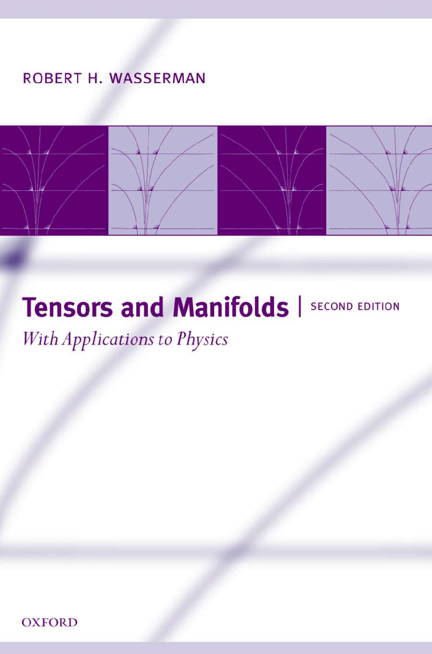 Recommended document preview for Tensors and Manifolds With Applications to Physics 2nd Edition by Robert H. Wasserman PDF ebook