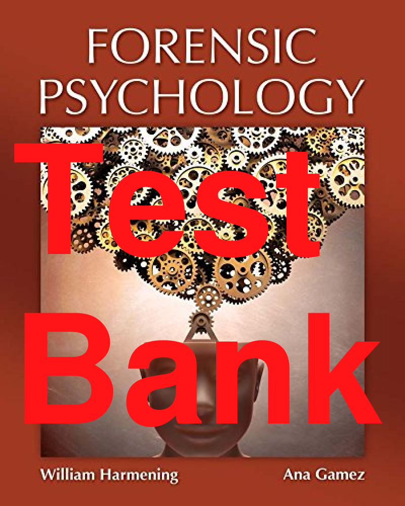 Preview of Test Bank Forensic Psychology 1st Edition By William Harmening, Ana Gamez