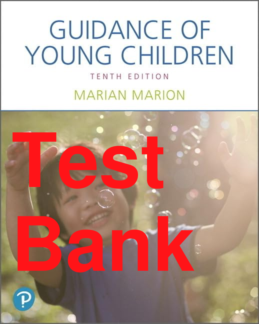 Preview of Test Bank Guidance of Young Children 10th Edition By Marian Marion