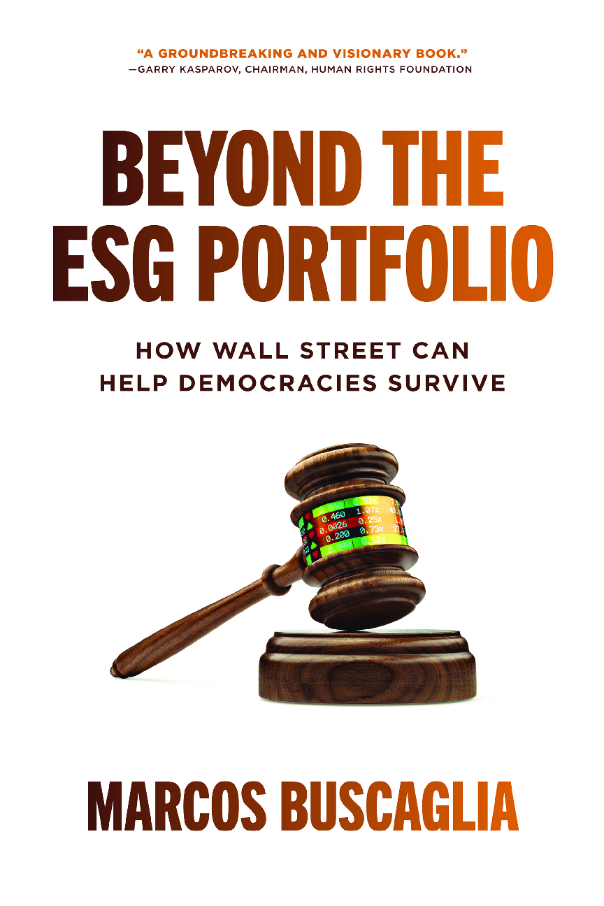 Recommended document preview for Beyond the ESG Portfolio How Wall Street Can Help Democracies Survive 1st Edition By Marcos Buscaglia PDF ebook