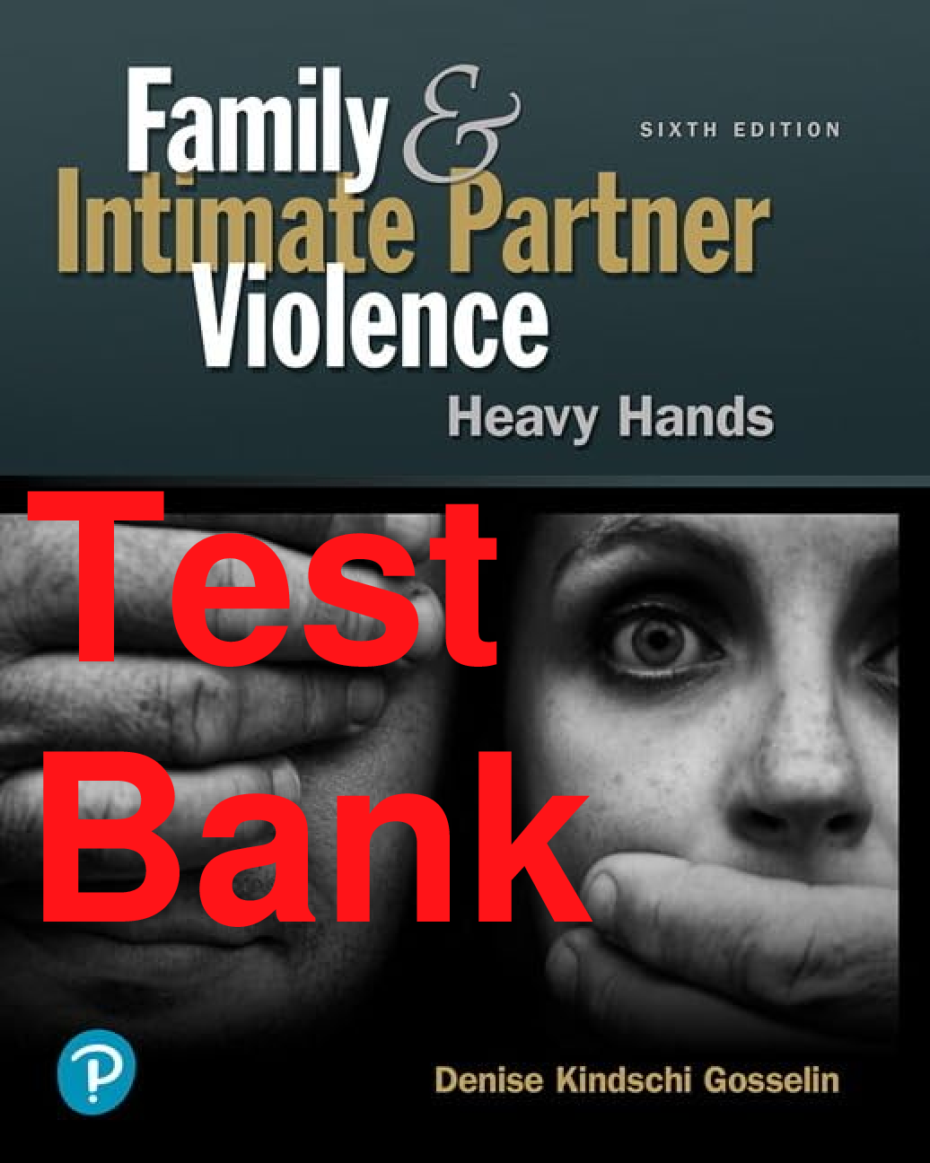 Preview of Test Bank Family and Intimate Partner Violence Heavy Hands 6th Edition By Denise Kindschi