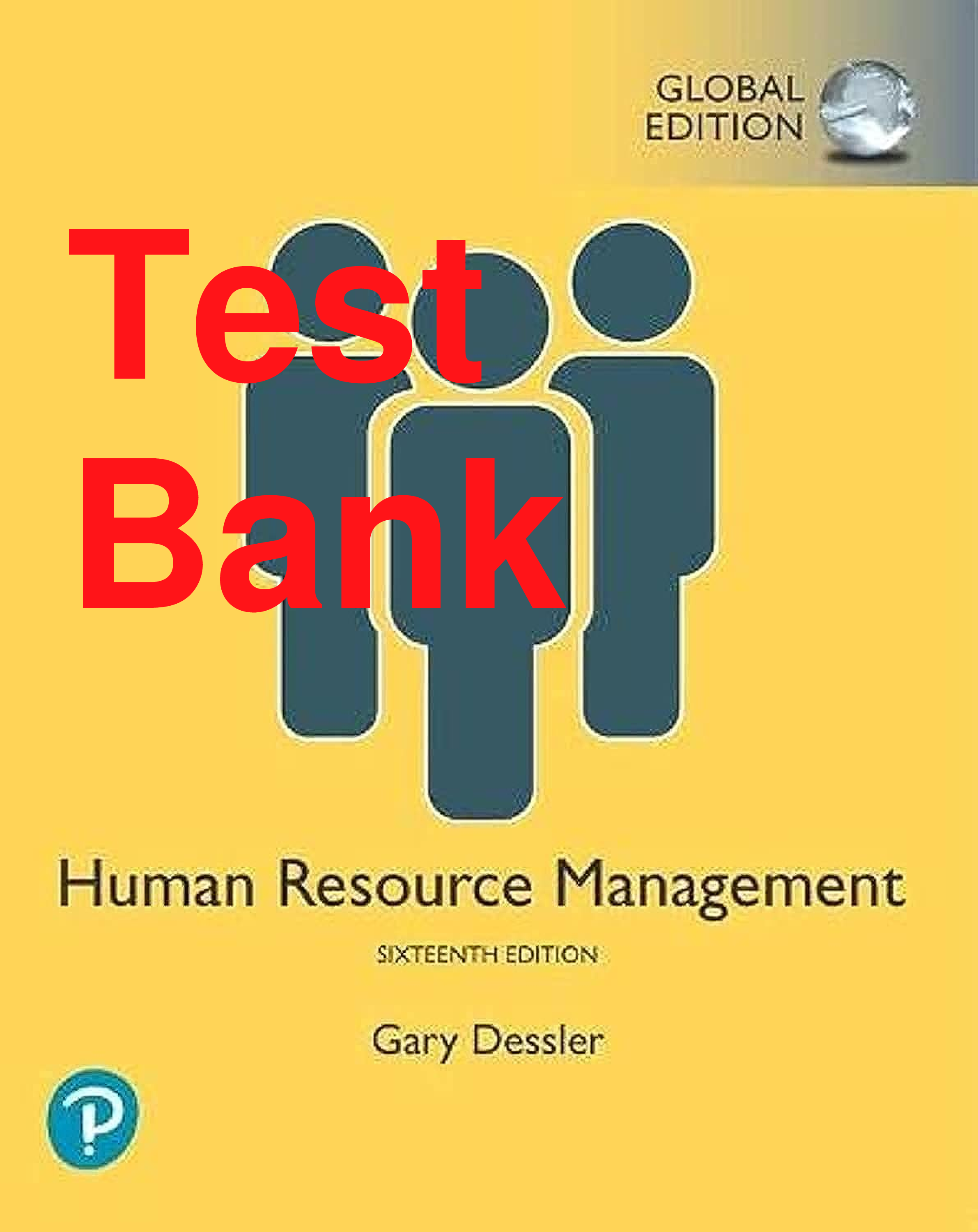 Recommended document preview for Test Bank Human Resource Management Global Edition 16th Edition By Gary Dessler