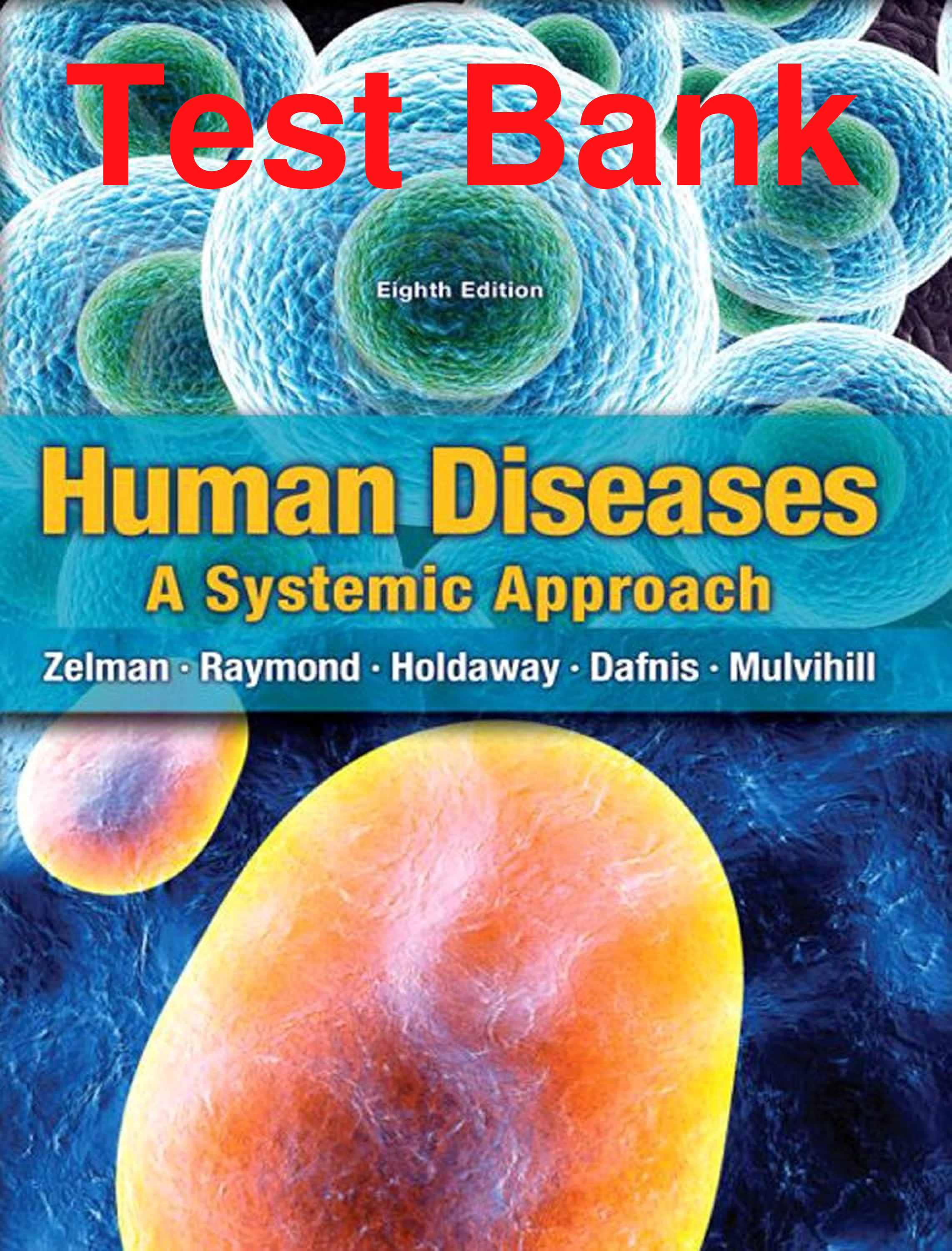 Preview of Test Bank Human Diseases A Systemic Approach 8th Edition By Mark Zelman, Elaine Tompary, J