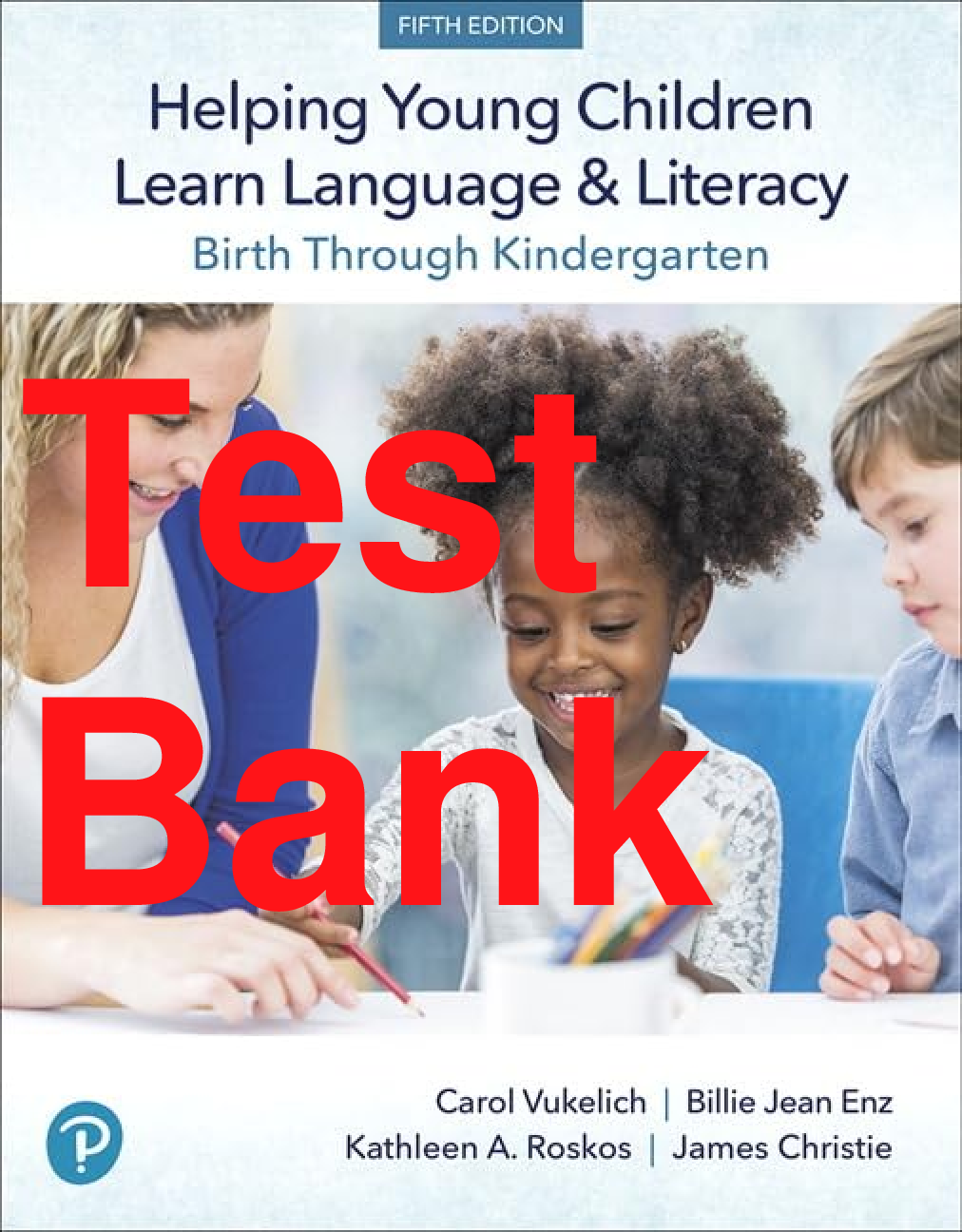 Preview of Test Bank Helping Young Children Learn Language and Literacy Birth Through Kindergarten 5t
