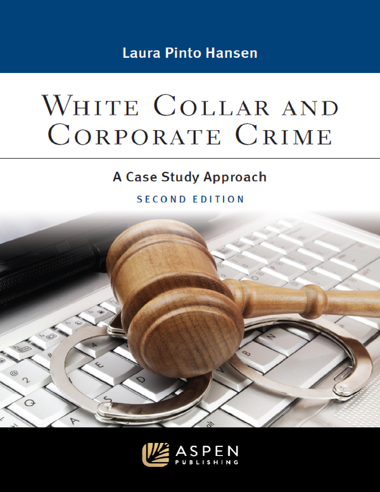 Recommended document preview for eBook [PDF] White Collar and Corporate Crime 2nd Edition By Laura Pinto Hansen