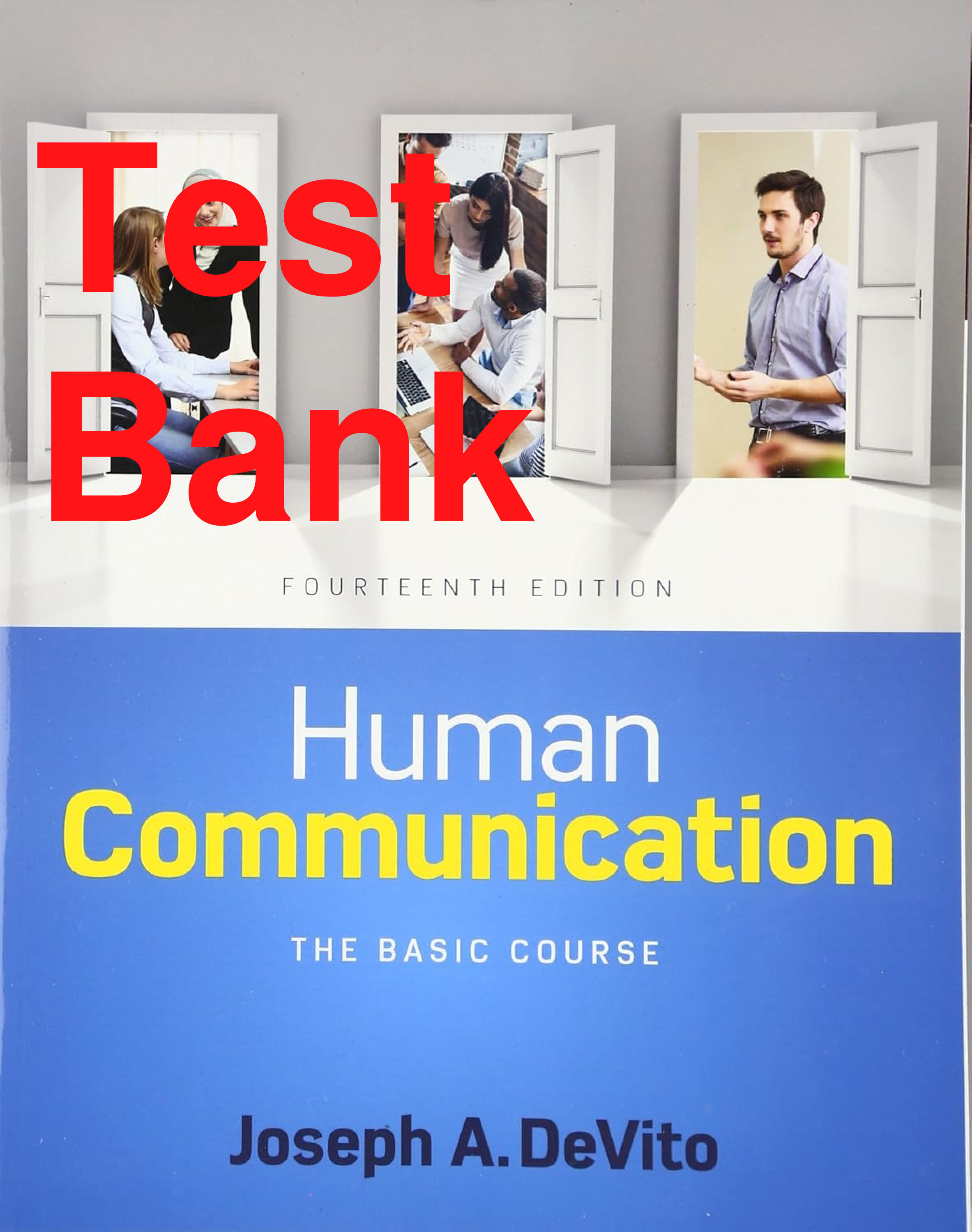 Recommended document preview for Test Bank Human Communication The Basic Course 14th Edition By Joseph Devito