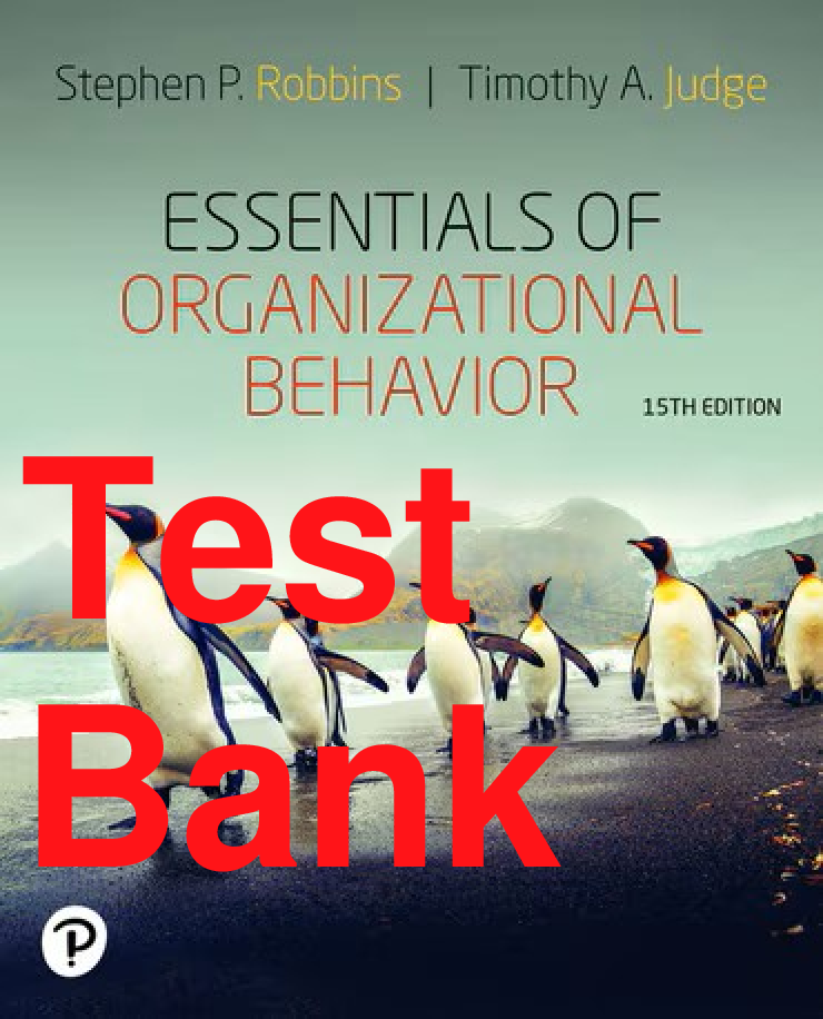 Preview of Test Bank Essentials of Organizational Behavior 15th Edition By Stephen Robbins, Timothy J