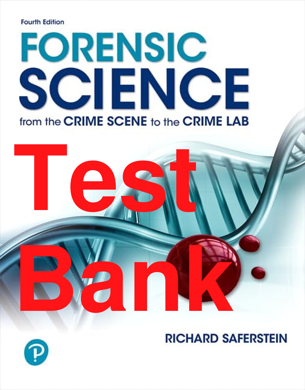 Preview of Test Bank Forensic Science From the Crime Scene to the Crime Lab 4th Edition By Richard Sa