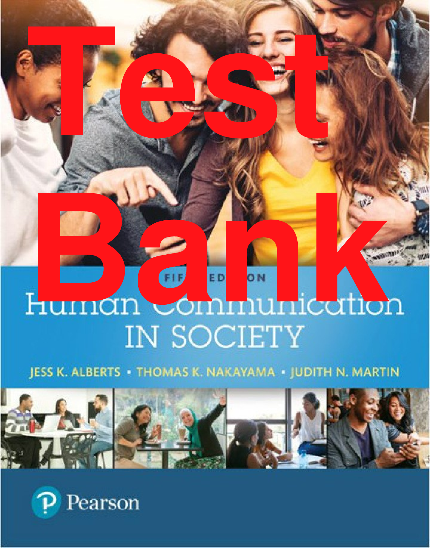 Recommended document preview for Test Bank Human Communication in Society 5th Edition By Jess Alberts, Thomas Nakayama, Judith Martin