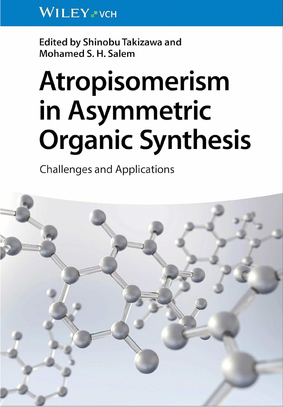 Recommended document preview for Atropisomerism in Asymmetric Organic Synthesis Challenges and Applications 1st Edition By Shinobu Takizawa,  Mohamed S. H. Salem PDF ebook