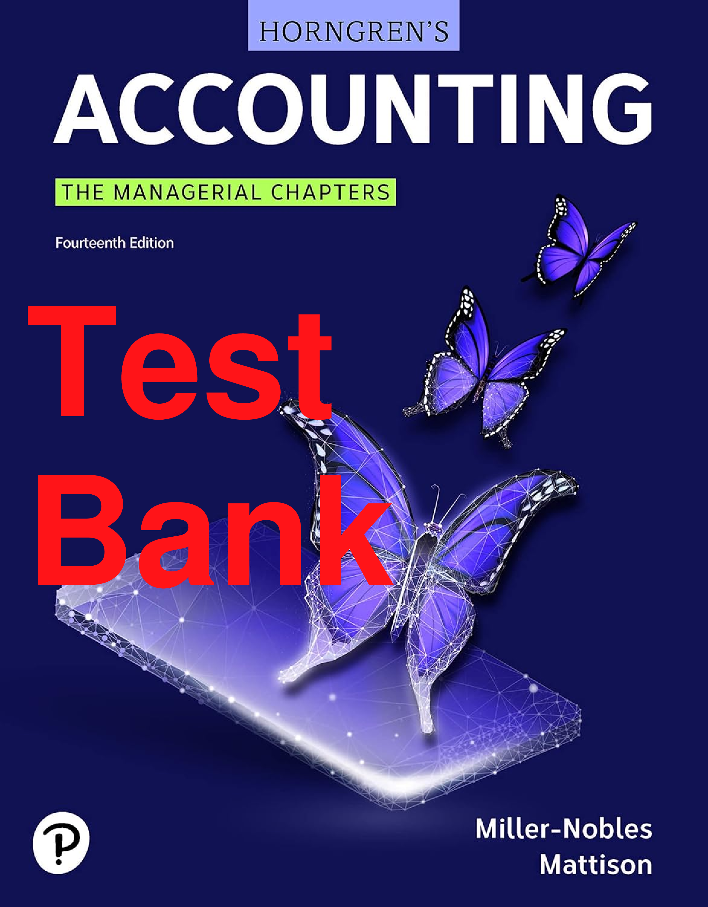 Recommended document preview for Test Bank Horngren's Accounting The Managerial Chapters 14th Edition By Tracie Miller-Nobles, Brenda Mattison