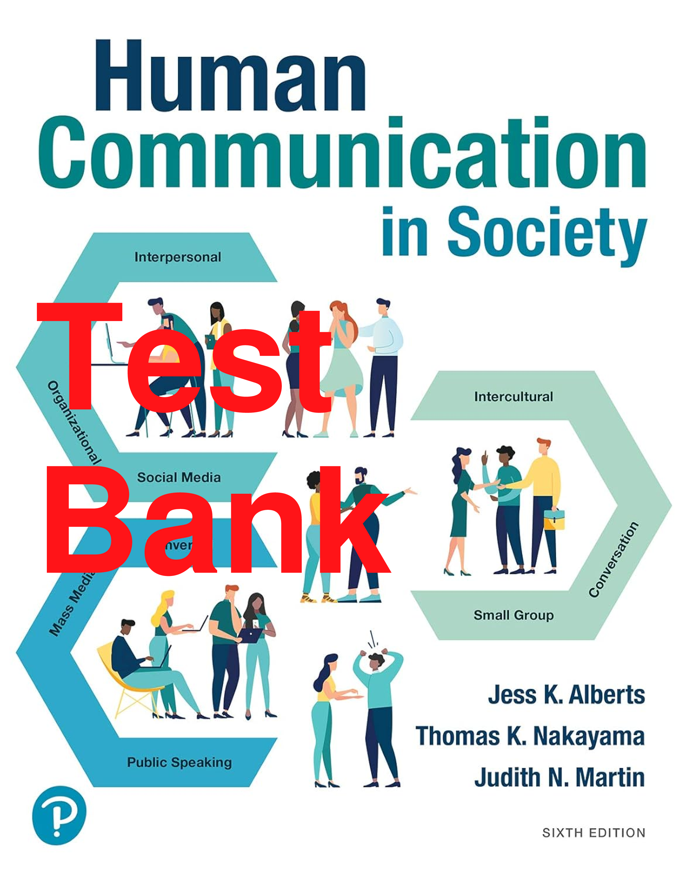 Recommended document preview for Test Bank Human Communication in Society 6th Edition By Jess Alberts, Thomas Nakayama, Judith Martin
