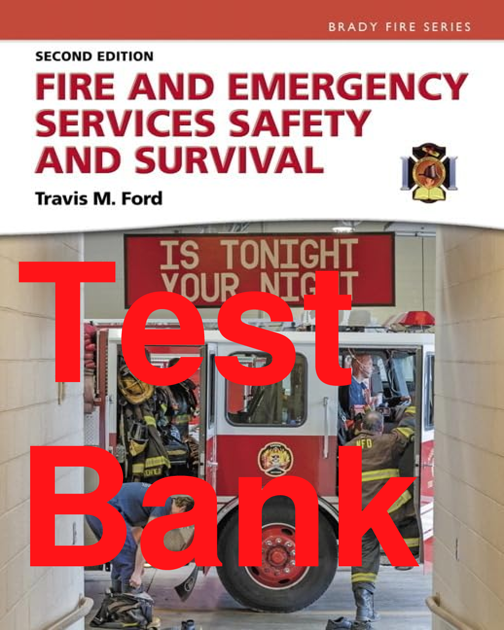Recommended document preview for Test Bank Fire and Emergency Services Safety & Survival 2nd Edition By Travis Ford