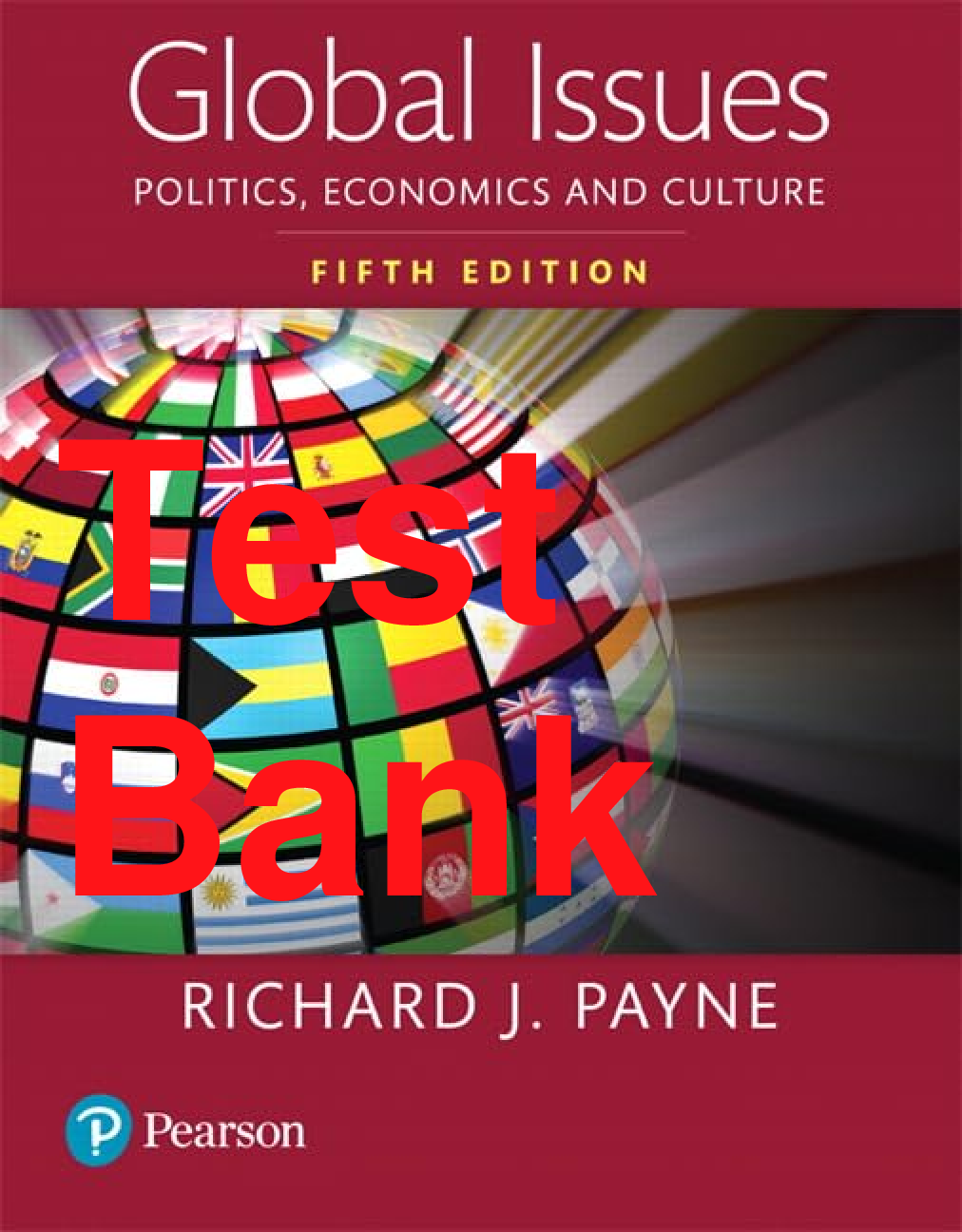 Recommended document preview for Test Bank Global Issues Politics Economics and Culture 5th Edition By Richard Payne