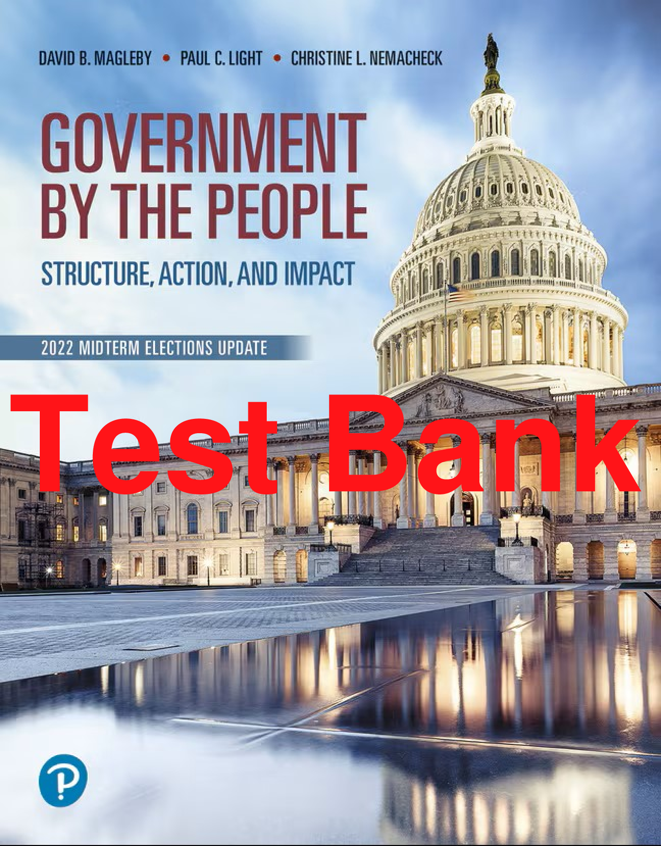 Recommended document preview for Test Bank Government by the People 27th Edition By David Magleby, Paul Light, Christine Nemacheck