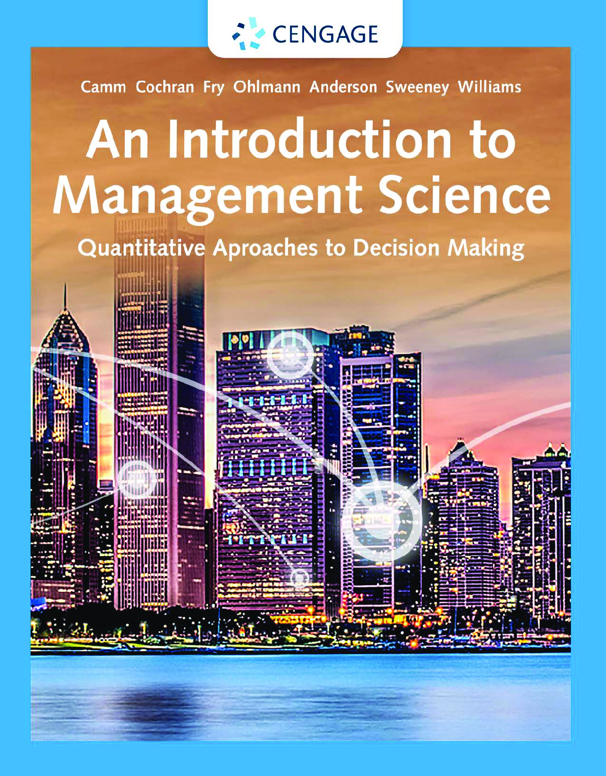 Preview of An Introduction to Management Science 16th Edition By Jeffrey Camm, James Cochran, Michael