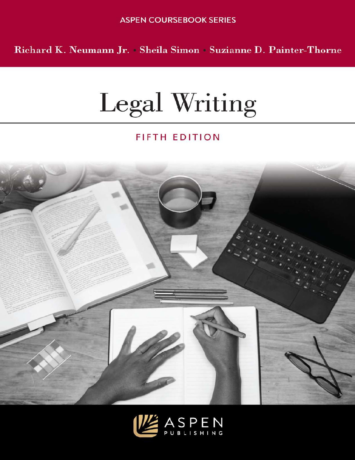 Recommended document preview for Legal Writing 5th Edition By Richard Neumann, Sheila Simon, Suzianne Painter-Thorne PDF ebook