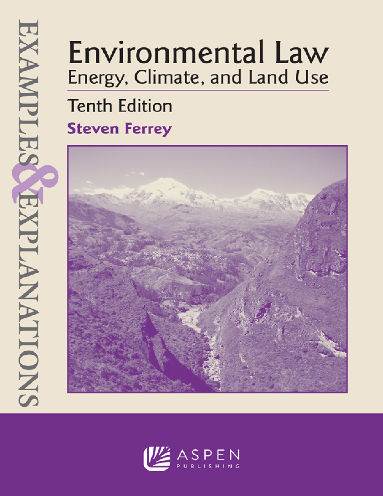 Examples & Explanations Environmental Law Energy Climate and Land Use 10th Edition By Steven Ferrey PDF ebook
