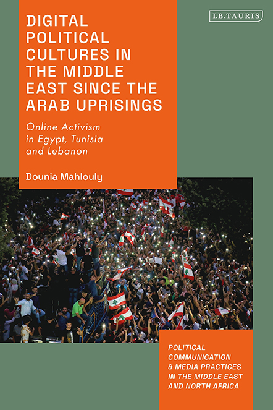 Recommended document preview for eBook [PDF] Digital Political Cultures in the Middle East since the Arab Uprisings By Dounia Mahlouly