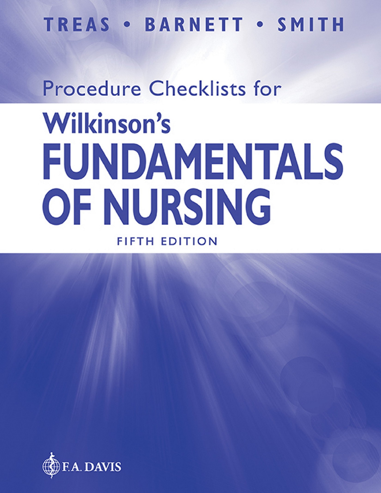 Preview of Procedure Checklists for Wilkinson's Fundamentals of Nursing 5th Edition By Leslie Treas,