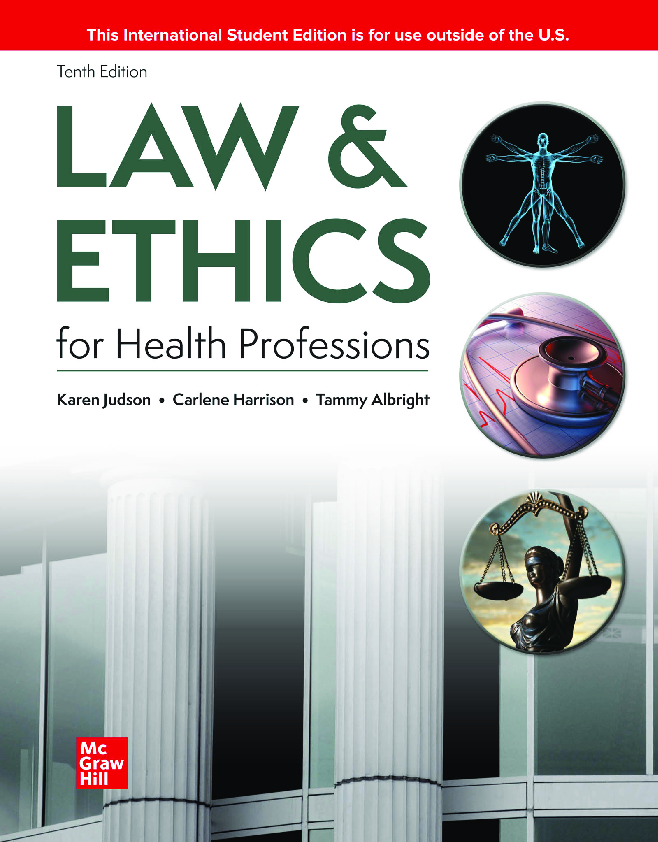 Recommended document preview for Law & Ethics for Health Professions 10th Edition By Karen Judson, Carlene Harrison, Tammy Albright PDF ebook