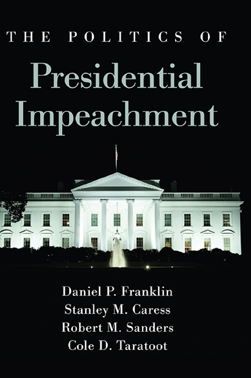 Recommended document preview for eBook [PDF] The Politics of Presidential Impeachment By Daniel P. Franklin, Stanley M. Caress, Robert M. Sanders, Cole D