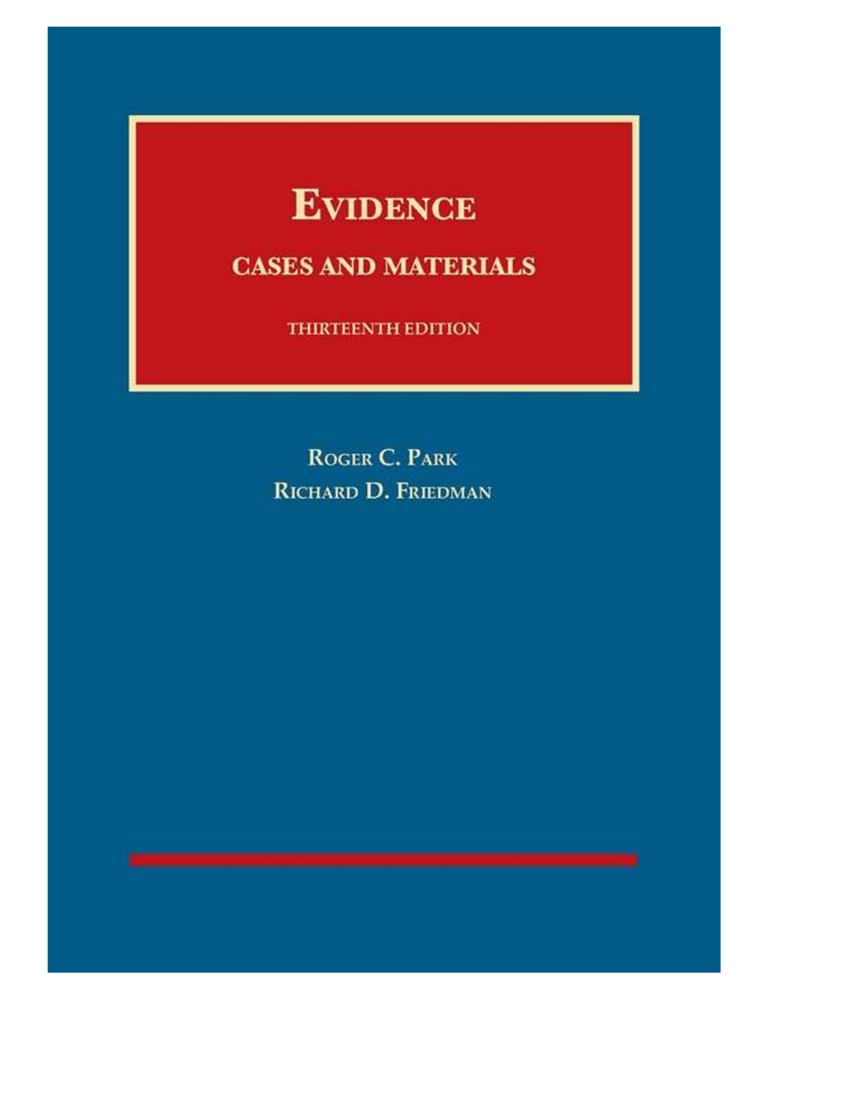Recommended document preview for eBook EPUB PDF Evidence, Cases and Materials 13th Edition By Roger Park, Richard Friedman