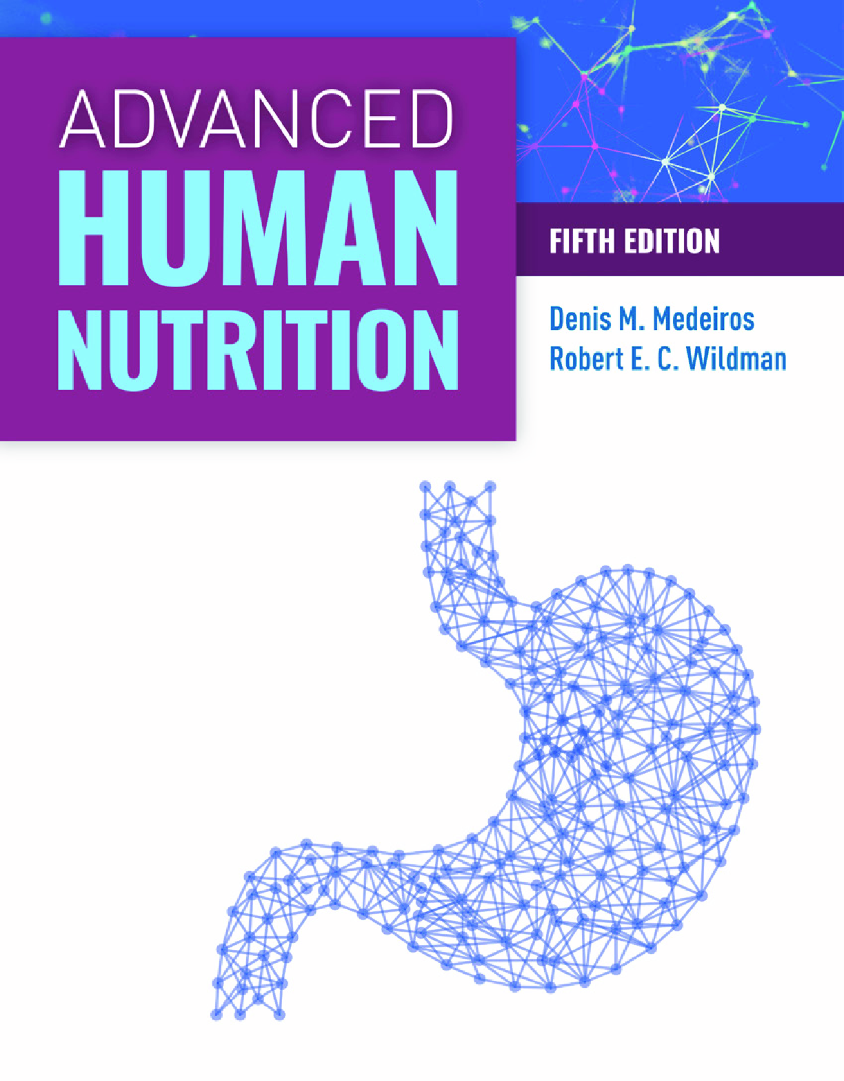 Recommended document preview for Advanced Human Nutrition 5th Edition By Denis Medeiros, Robert Wildman PDF ebook