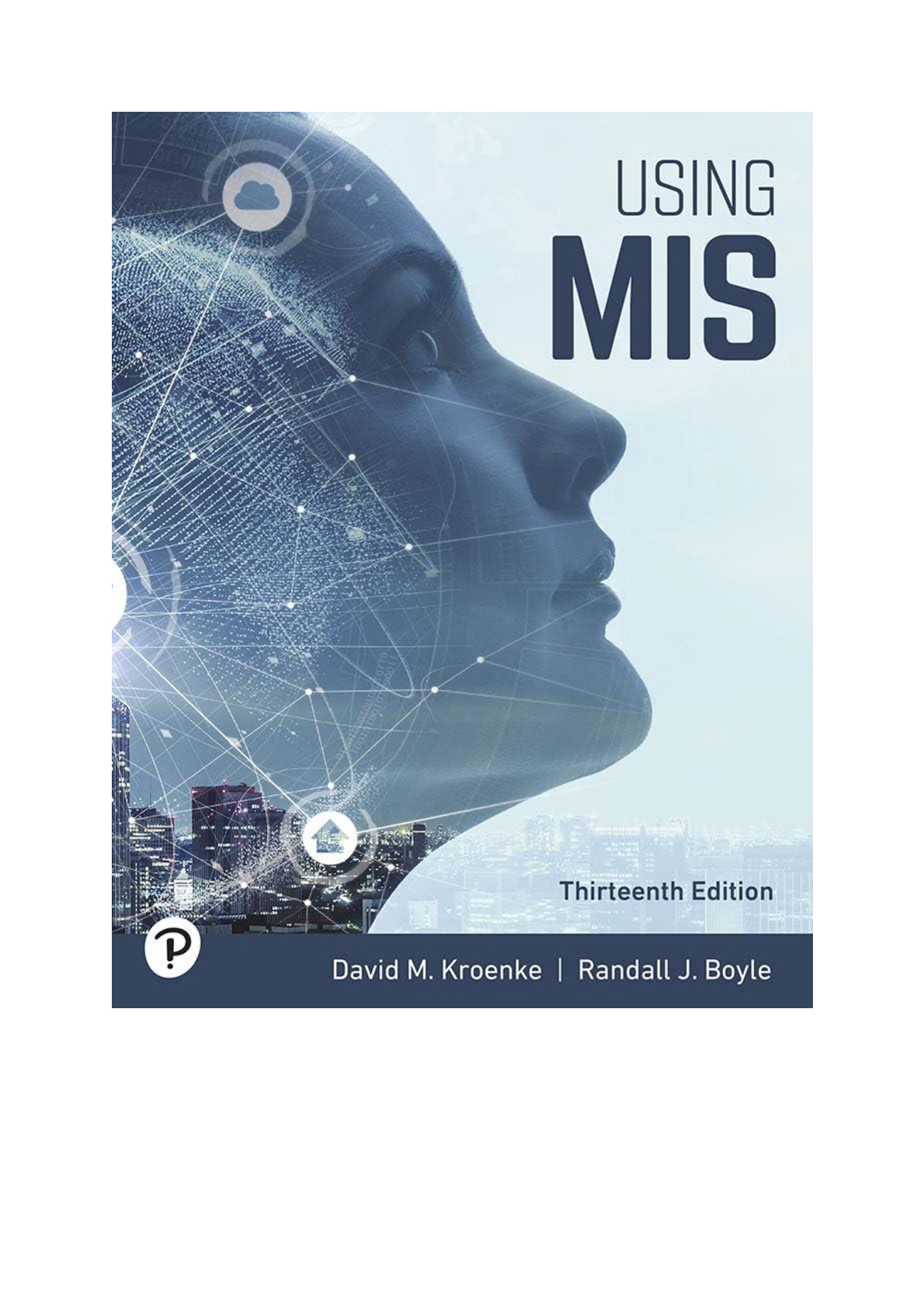Recommended document preview for eBook PDF Using MIS 13th Edition By David Kroenke, Randall Boyle