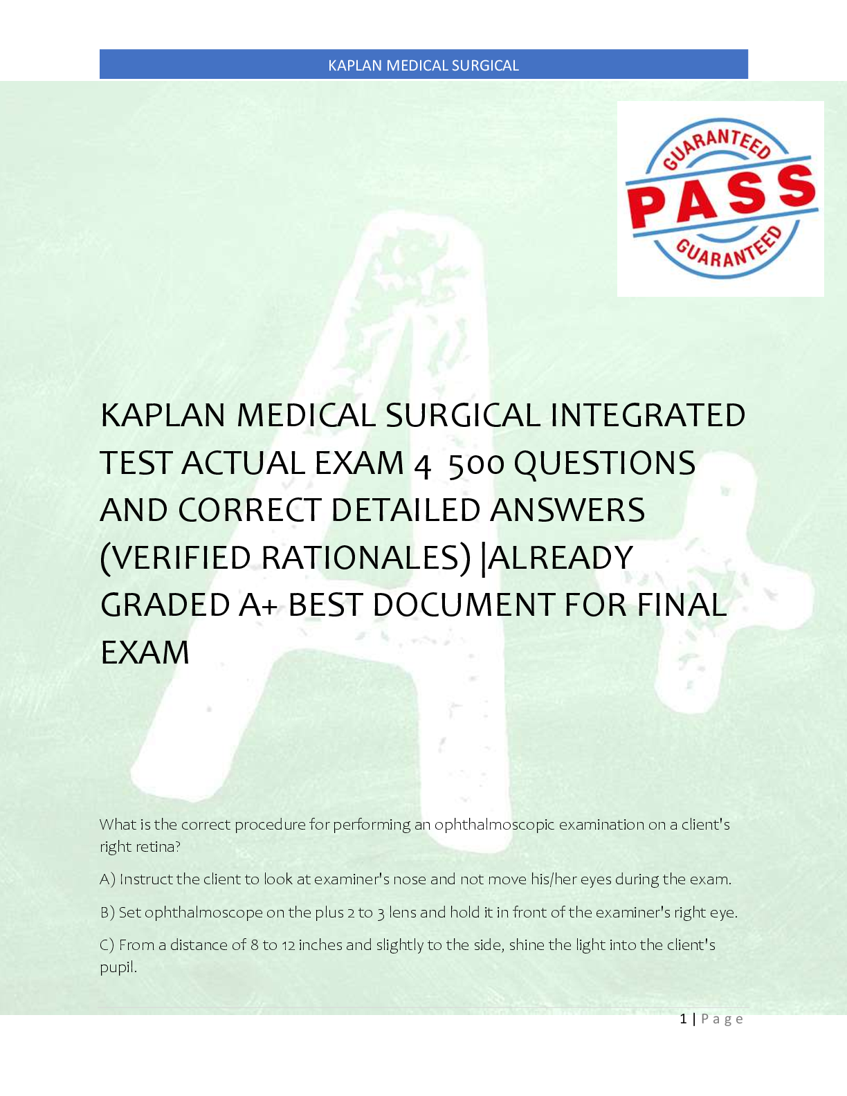 Preview image for KAPLAN MEDICAL SURGICAL INTEGRATED  TEST ACTUAL EXAM 4  500 QUESTIONS  AND CORRECT DETAILED ANSWERS  (VERIFIED RATIONALES) |ALREADY  GRADED A+ BEST DOCUMENT FOR FINAL  EXAM