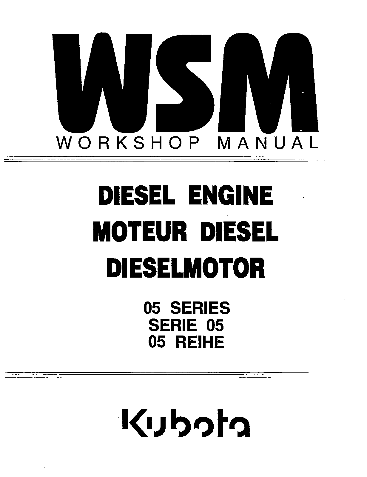 Recommended document preview for KUBOTA ENGINE 05 SERIES SERVICE REPAIR WORKSHOP MANUAL