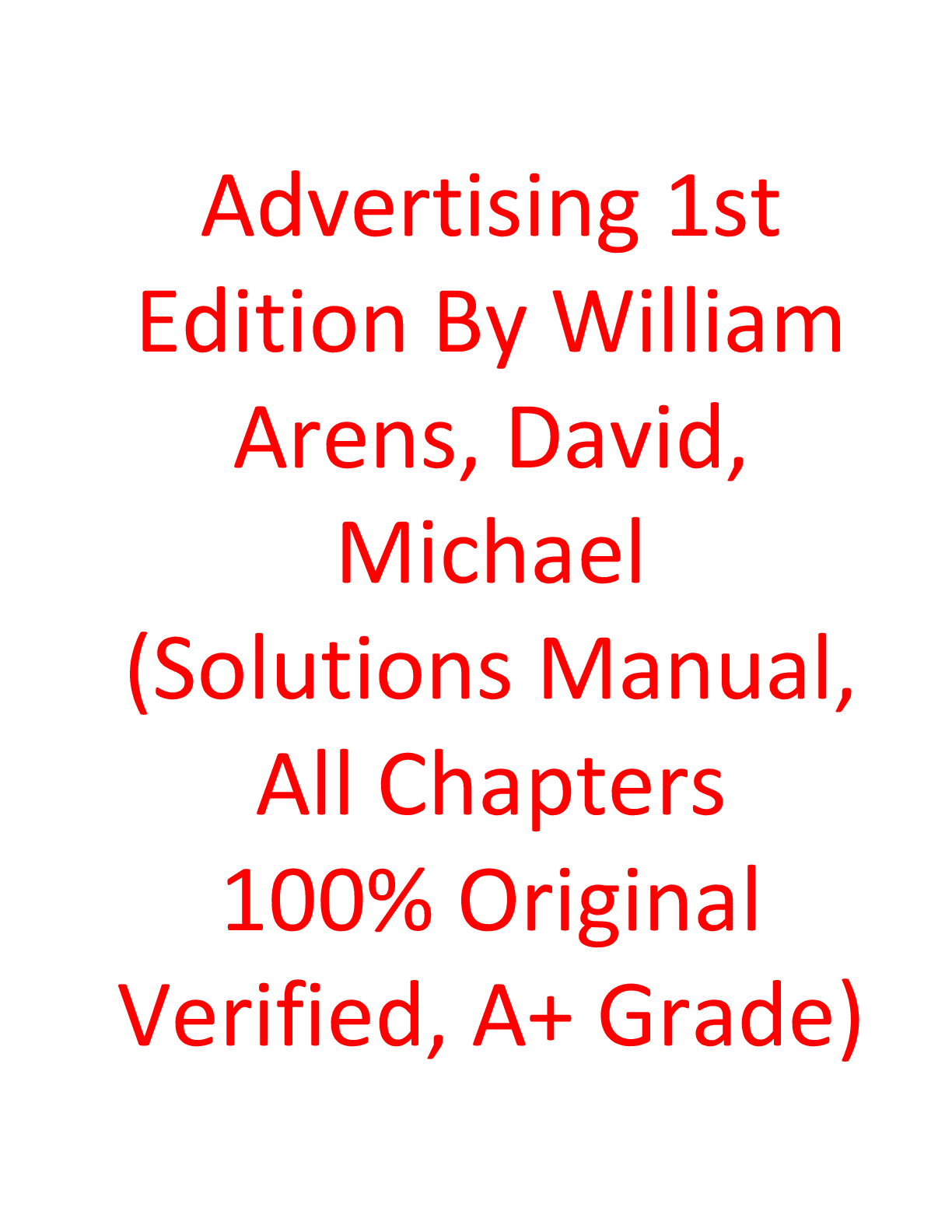 Preview of Advertising 1st Edition By William Arens, David, Michael (Solutions Manual, All Chapters 100% Original Verified, A+ Grade)